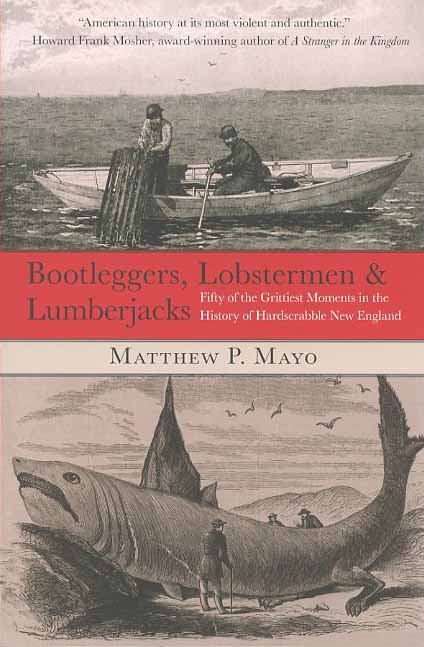 Bootleggers, Lobstermen & Lumberjacks